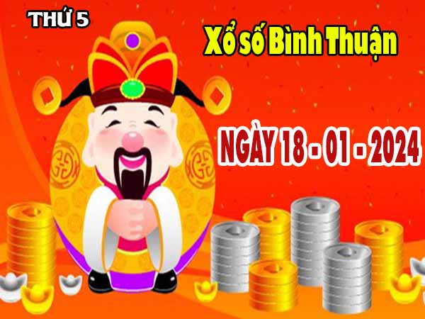 Thống kê XSBTH ngày 18/1/2024 – Thống kê đài xổ số Bình Thuận thứ 5